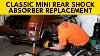 Classic Mini Rear Suspension Shock Replacement